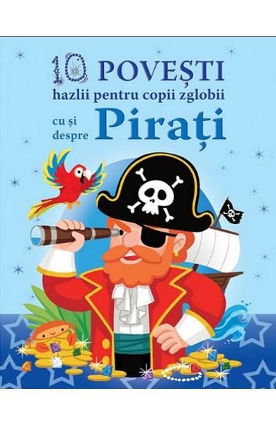 10 povesti hazlii pt copii cu si despre pirati
