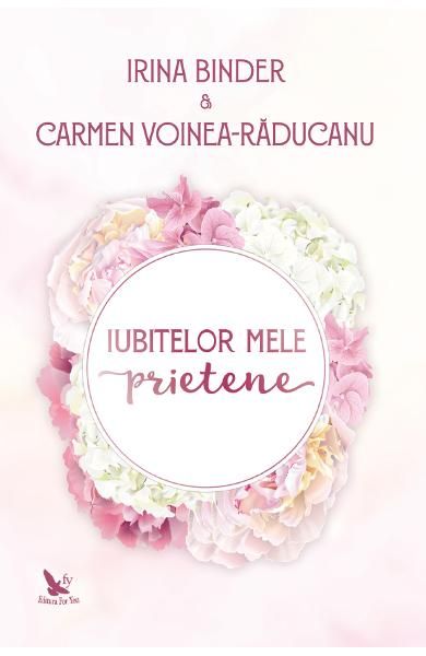 Iubitelor mele prietene - Irina Binder