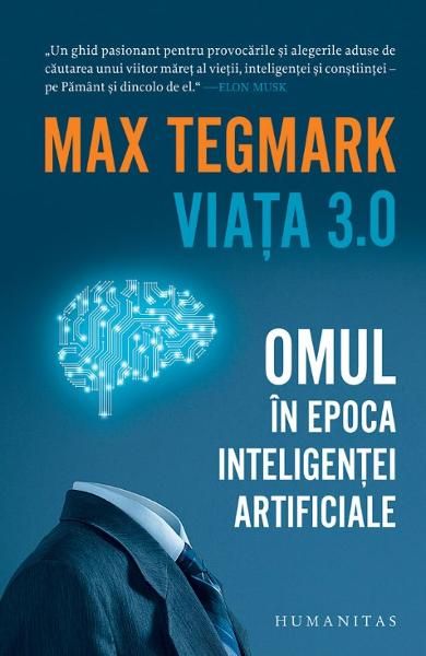 Viata 3.0. Omul in epoca inteligentei
