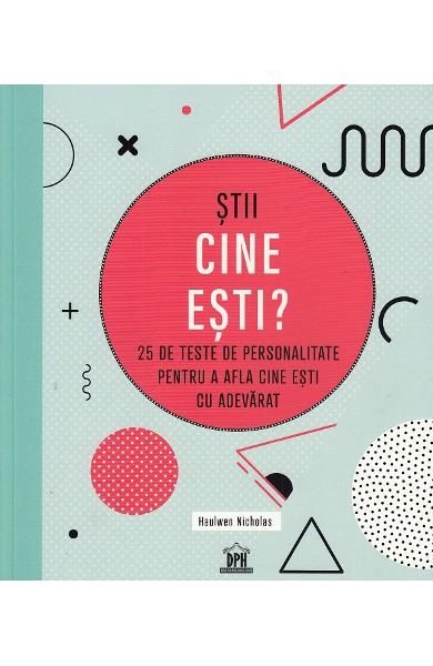 Stii cine esti 25 de teste de personalitate pt a afla cine e