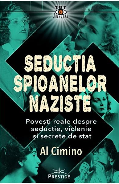 Seductia spioanelor naziste