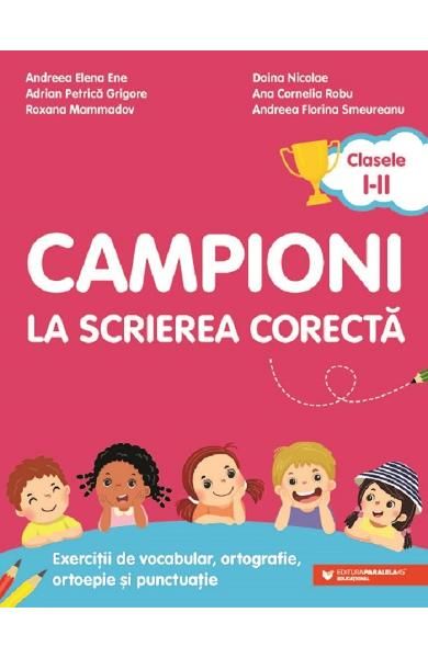 Campioni la scrierea corecta. Clasele I-II