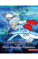 Luna-Betiluna,Dora-Minodora in tara lui Peste-Mamaliga ed.3