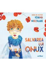 Salvarea lui Onux-Ioana Nicolaie
