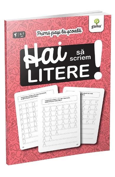 Hai sa scriem litere / Primii pasi la scoala