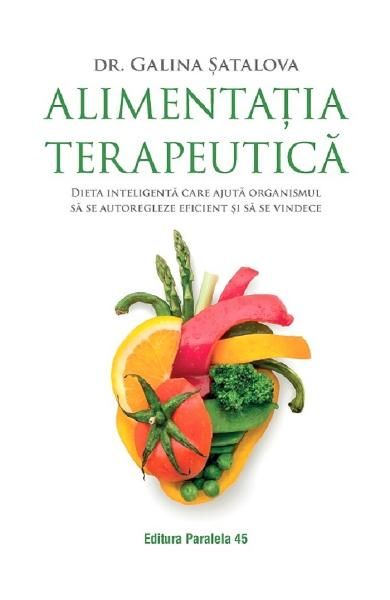 Alimentatia terapeutica.Dieta inteligenta care ajuta