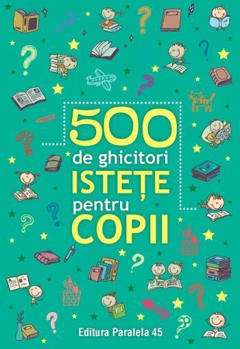500 de ghicitori istete pentru copii