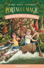 Aventuri in jungla Amazonului.Portalul magic nr 6 ed3