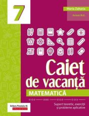 Caiet de vacanta.Matematica cls VII ed3
