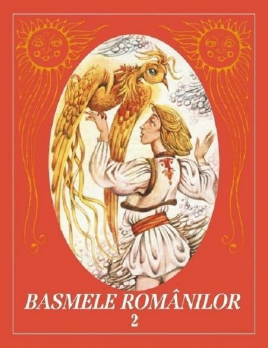 Basmele romanilor vol.2 ed.Hardcover