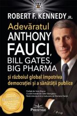 Adevaratul Anthony Fauci, Bill Gates, Big Pharma