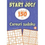 Start joc!150 de careuri sudoku vol.2