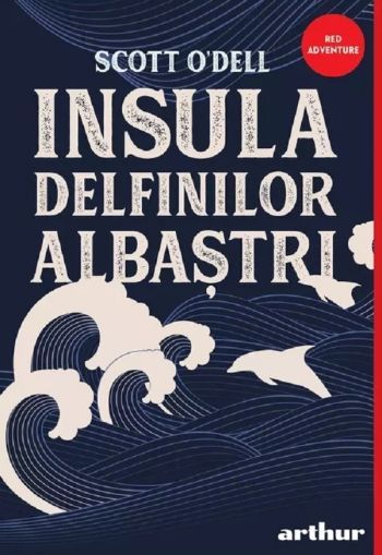 Insula delfinilor albastrii(scott o dell)