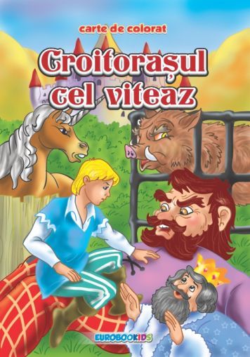 Croitorasul cel viteaz carte de colorat b5