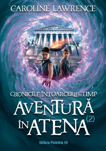 Cronicile intoarcerii in timp Vol.2: Aventura in Atena