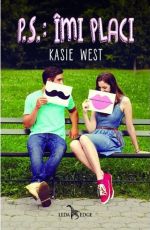 P.S: Imi placi - Kasie West