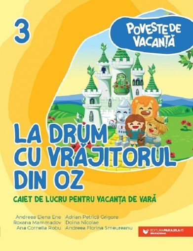 Poveste de vacanta.La drum cu vrajitorul din oz