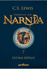 Cronicile din Narnia - Ultima Batalie - C.S Lewis