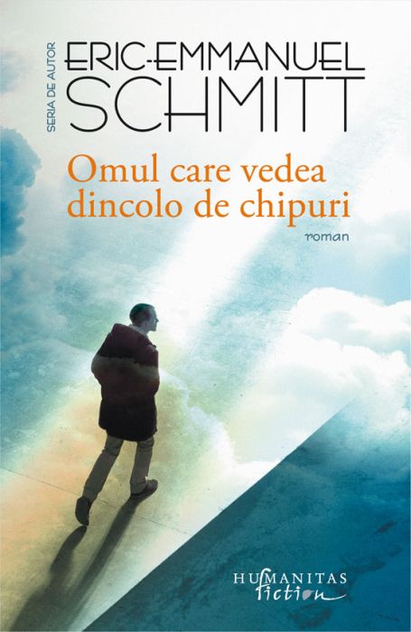 Omul care vedea dincolo de chipuri - Eric-Emmanuel Schmitt