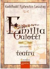 Emilia Galotti. Poem dramatic - Gotthold Eprahim Lessing