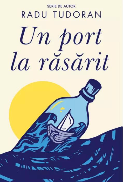 Un port la rasarit - Radu Tudoran