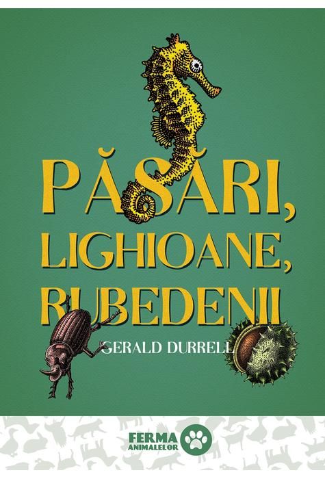 Pasari, lighioane, rubedenii - Gerald Durrell