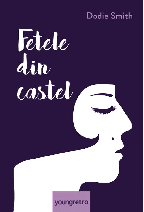 Fetele din castel - Dodie Smith