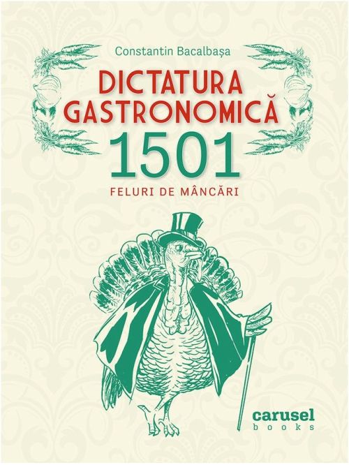 Dictatura gastronomica - Constantin Bacalbasa