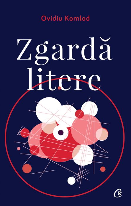Zgarda litere - Ovidiu Komlod