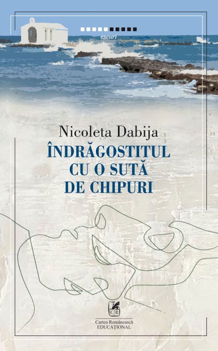 Indragostitul cu o suta de chipuri - Nicoleta Dabija