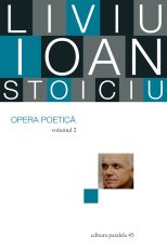 Opera poetica. Volumul II - Liviu Ioan Stoiciu