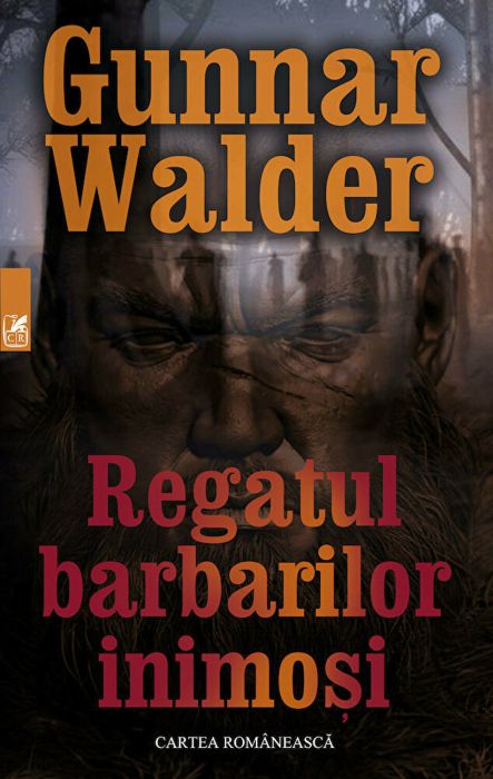 Regatul barbarilor inimosi - Gunnar Walder