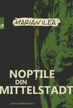 Noptile din Mittelstadt - Marian Ilea