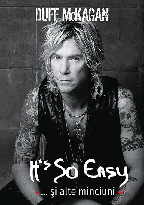 It's so easy... Si alte minciuni - Duff McKagan