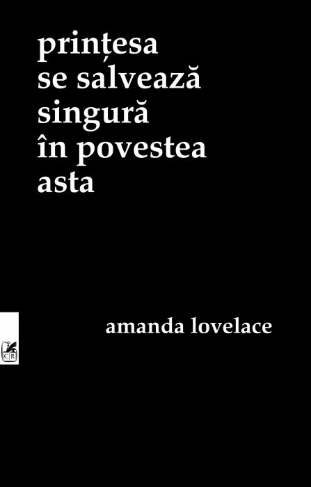 Printesa se salveaza singura in povestea asta - Amanda Lovelace