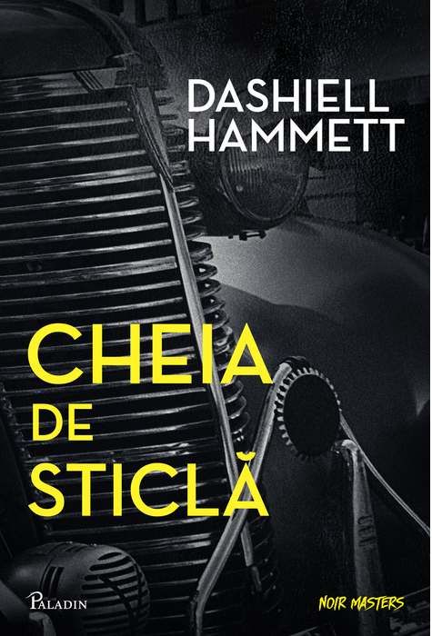 Cheia de sticla - Dashiell Hammett