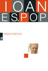 Opera poetica - Ioan Es. Pop