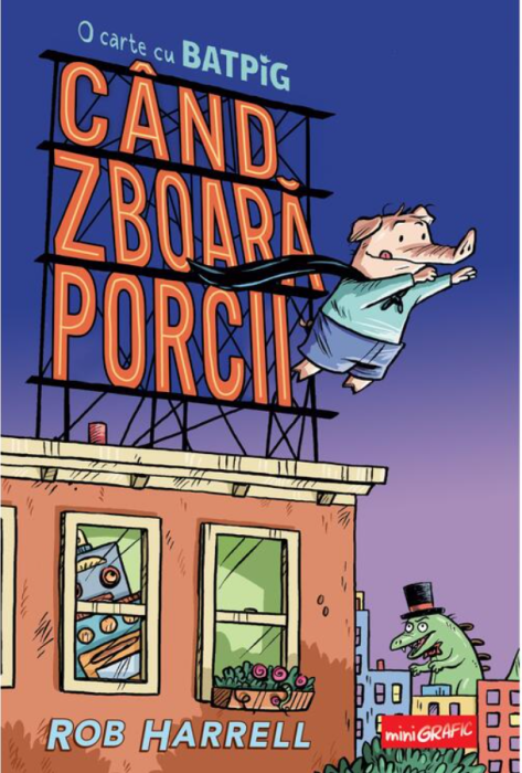 Cand zboara porcii - Rob Harrell