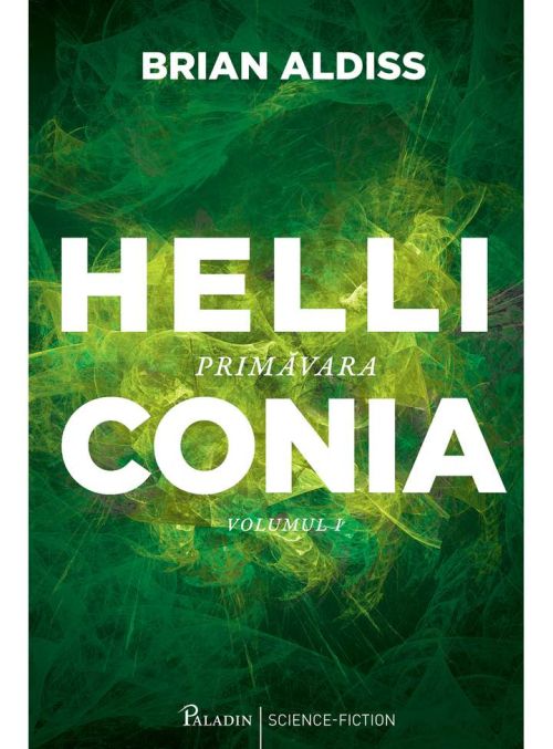 Helliconia. Primavara - Brian Aldiss