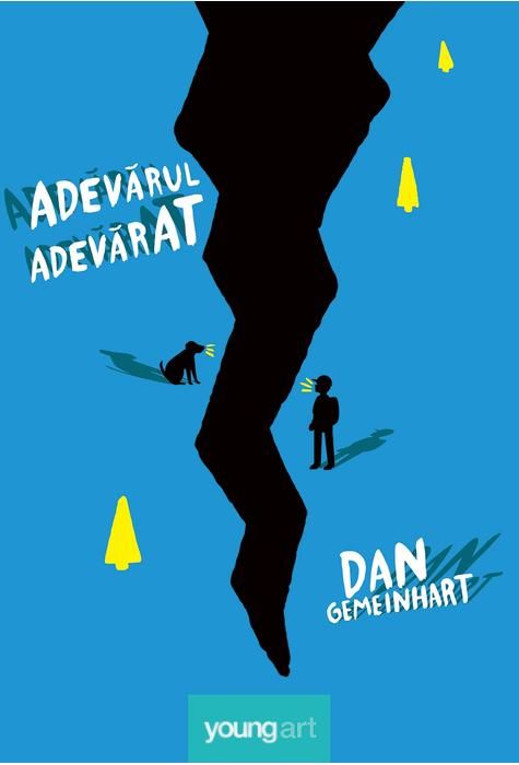 Adevarul adevarat - Dan Gemeinhart