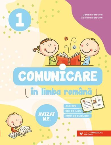 Comunicare in limba romana. Clasa I - Daniela Berechet, Gentiana Berechet