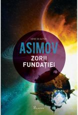 Zorii Fundatiei - Isaac Asimov
