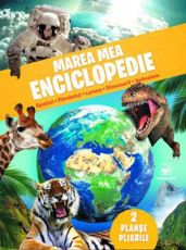 Marea mea enciclopedie: Spatiul, pamantul, lumea, dinozaurii, animalele