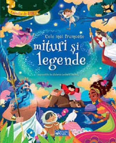 Cele mai frumoase mituri si legende - Stefania Leonardi Hartley