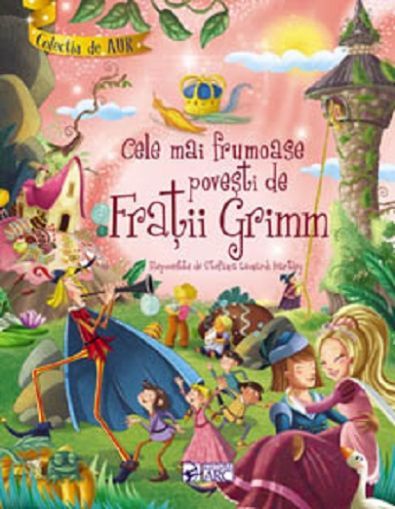 Cele mai frumoase povesti de Fratii Grimm - Repovestite de Stefania Leonardi Hartley