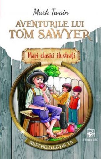 Aventurile lui Tom Sawyer - Mark Twain