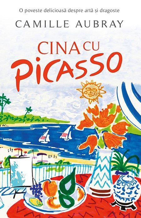 Cina cu Picasso - Camille Aubray