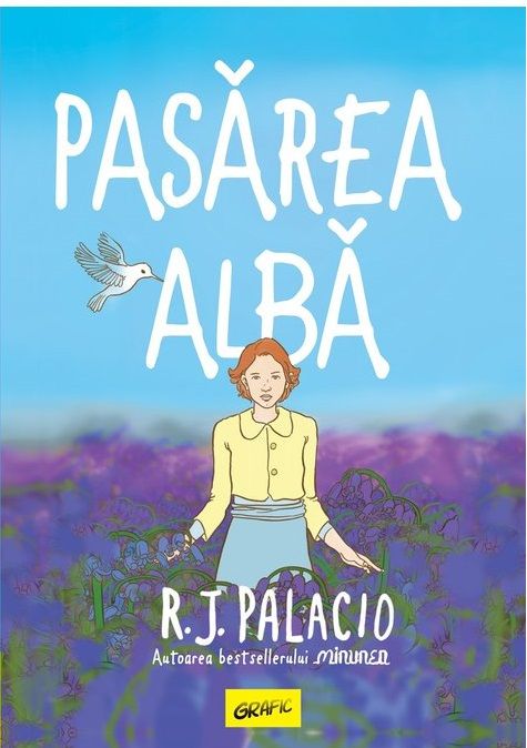 Pasarea Alba - R.J. Palacio