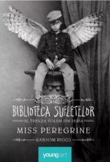 Miss Peregrine. Biblioteca Sufletelor - Ransom Riggs