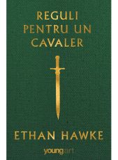 Reguli pentru un cavaler - Ethan Hawke